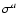 $\sigma^{a}$