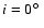 $i = 0{\hbox{$^\circ$ }}$