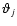 $\vartheta_{j}$