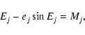 \begin{displaymath}E_{j} - e_{j}\sin E_{j} = M_{j},
\end{displaymath}