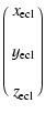 $\displaystyle \pmatrix{x_{\rm ecl} \cr
\cr
y_{\rm ecl} \cr
\cr
z_{\rm ecl} \cr}$
