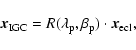 \begin{displaymath}\vec{x}_{\rm IGC} = R(\lambda_{\rm p},\beta_{\rm p})\cdot\vec{x}_{\rm ecl},
\end{displaymath}