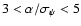 $3<\alpha /\sigma _\psi <5$