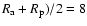 $R_{\rm a}+R_{\rm p})/2=8$