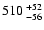 $\rm 510^{~+52}_{~-56}$