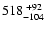 $\rm 518^{~+92}_{-104}$