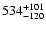 $\rm 534^{+101}_{-120}$