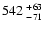 $\rm 542^{~+63}_{~-71}$