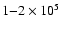 $1{-}2 \times 10^5$