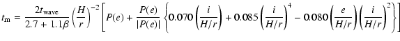 $\displaystyle t_{\rm {m}} = \frac{2 t_{\rm {wave}}}{2.7+1.1\beta}
\left ( \frac...
...ft ( \frac{e}{H/r} \right )
\left ( \frac{i}{H/r} \right )^2
\right \}
\right ]$