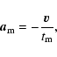 \begin{displaymath}
\vec{a}_{\rm {m}} = - \frac{\vec{v}}{t_{\rm {m}}},
\end{displaymath}