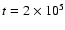 $t=2\times 10^5$