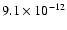 $ 9.1\times10^{-12}$