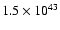 $1.5\times10^{43}$