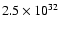 $2.5\times10^{32}$