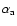 $\alpha_{\rm a}$