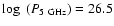 $\log~(P_{5~\rm GHz}) = 26.5$