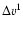 $\Delta v^1$