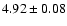 $4.92 \pm0.08$