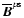 $\overline{\vec{B}}^{p \rm {s}}$