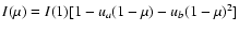 $I(\mu)=I(1)[1-u_a(1-\mu)-u_b(1-\mu)^2]$