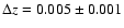 $\Delta z=0.005\pm0.001$