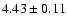 $4.43\pm0.11$