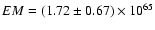 $EM=(1.72\pm0.67)\times10^{65}$