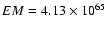 $EM=4.13\times10^{65}$