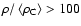 $\rho/\left<\rho_{{\rm C}}\right> > 100$