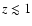 $z\lesssim 1$