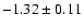 $-1.32\pm0.11$