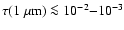 $\tau(1~\mu{\rm m}) \la 10^{-2}{-}10^{-3}$