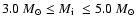$3.0~M_{\odot} \le \mbox{$M_{\rm i}$ }\le
5.0~M_{\odot}$