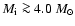 $M_{\rm i} \ga 4.0~M_{\odot}$