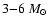 $3{-}6~M_{\odot}$