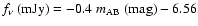 $f_\nu~{\rm (mJy)} =
-0.4~m_{\rm AB}~{\rm (mag)} - 6.56$