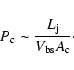 \begin{displaymath}
P_{\rm c} \sim \frac{L_{\rm j}}{V_{\rm bs} A_{\rm c}}\cdot
\end{displaymath}