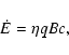 \begin{displaymath}\dot{E}=\eta qBc
,
\end{displaymath}