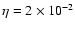 $\eta=2\times
10^{-2}$