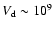 $V_{\rm d}\sim
10^9$