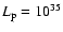 $L_{\rm p}=10^{35}$