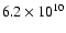 $6.2 \times 10^{10}$