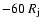 $-60~R_{\rm j}$