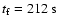$t_{\rm f}=212~\rm{s}$
