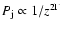 $P_{\rm j}\propto 1/z^{2\Gamma}$