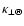 $\kappa_{\rm\bot \Theta}$
