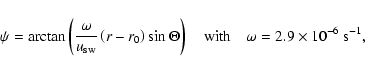 \begin{displaymath}%
\psi = \arctan \left(\frac{\omega}{u_{\rm sw}}\left(r-r_{\r...
...\textnormal{with} \quad \omega=2.9\times 10^{-6}~{\rm s}^{-1},
\end{displaymath}