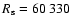 $R_{\rm s}=60~330$