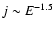 $j \sim E^{-1.5}$